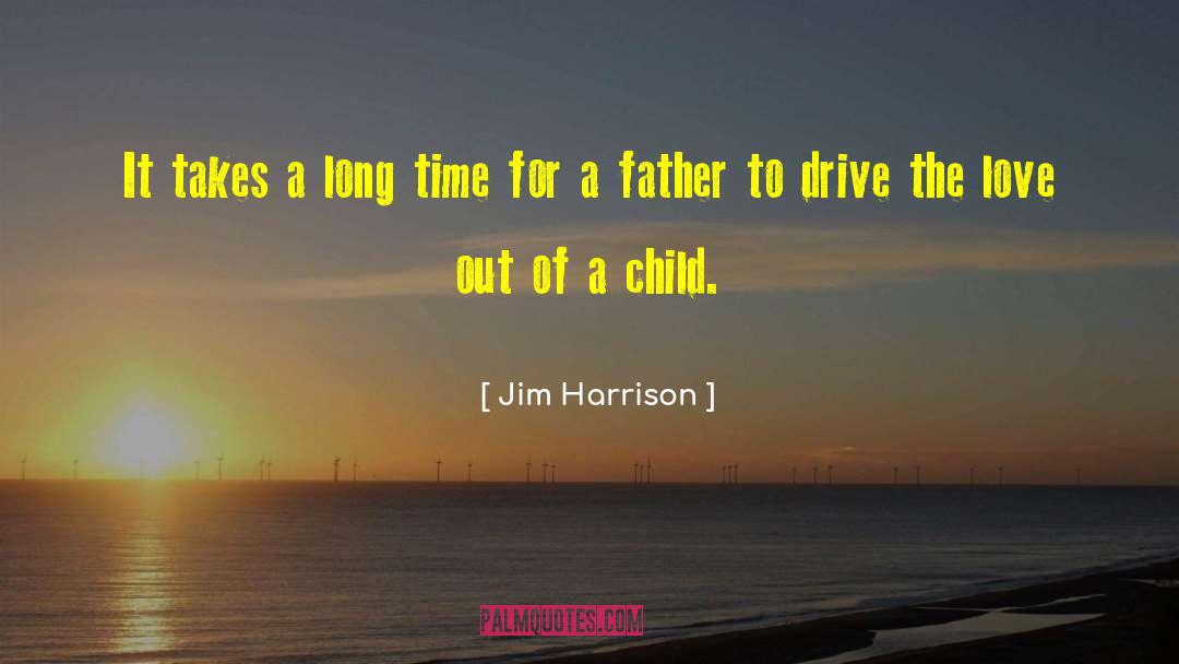 Learning To Drive quotes by Jim Harrison