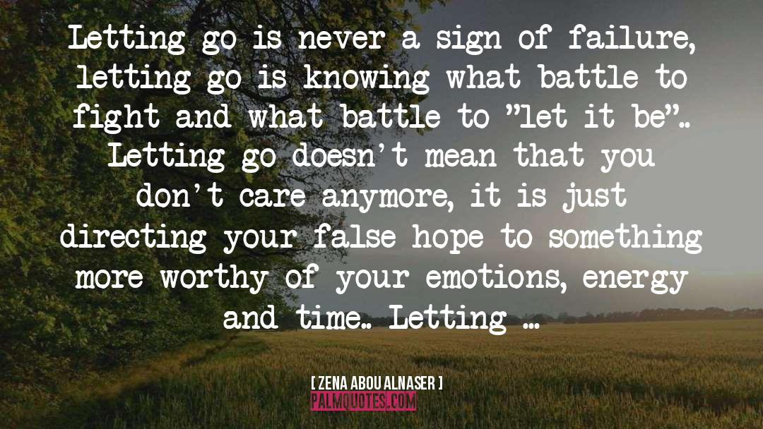Learning To Let Go quotes by Zena Abou Alnaser