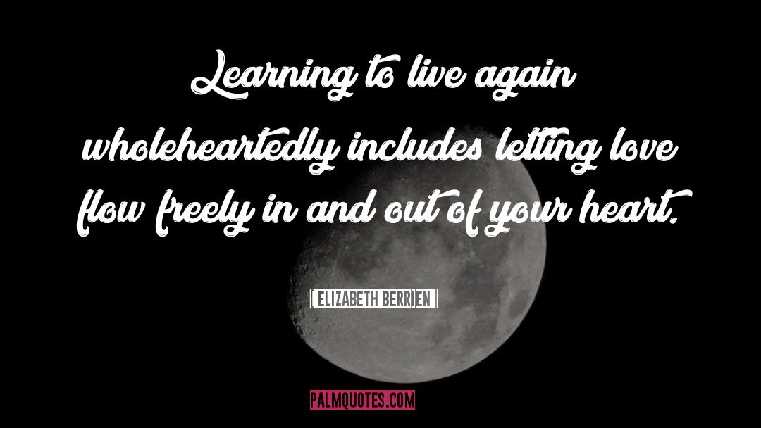 Learning To Live quotes by Elizabeth Berrien