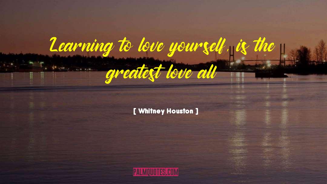 Learning To Love quotes by Whitney Houston