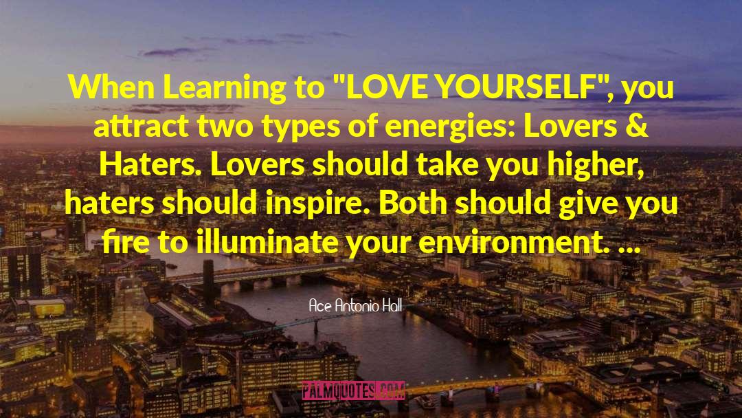 Learning To Love quotes by Ace Antonio Hall