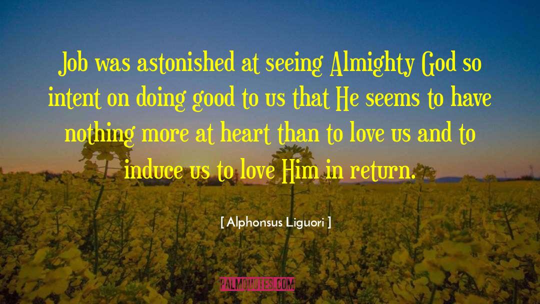 Learning To Love quotes by Alphonsus Liguori