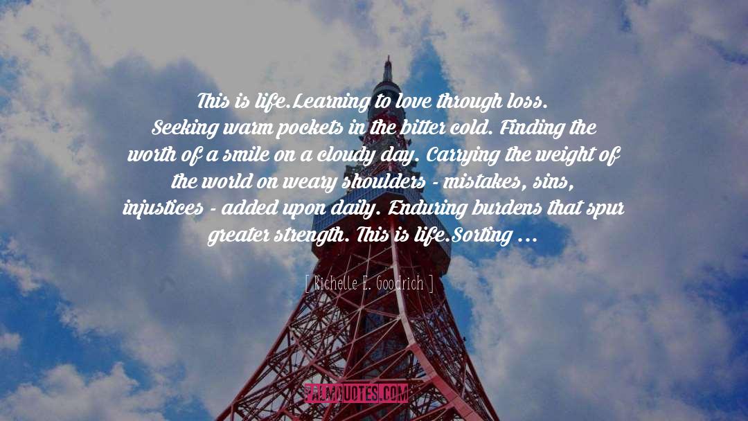 Learning To Love quotes by Richelle E. Goodrich