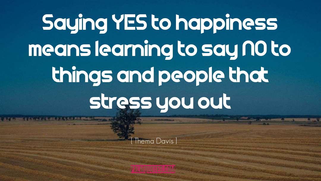 Learning To Say No quotes by Thema Davis