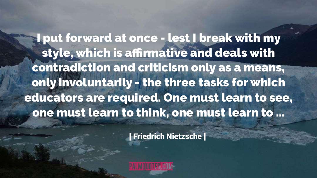 Learning To See quotes by Friedrich Nietzsche