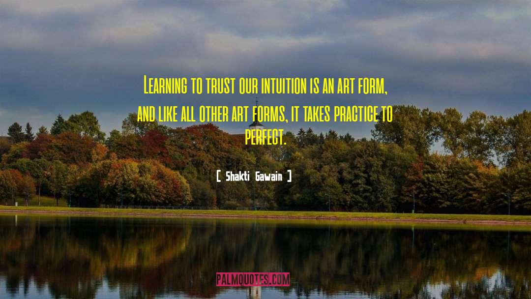 Learning To Trust quotes by Shakti Gawain