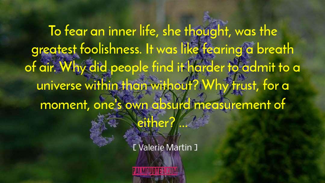 Learning To Trust quotes by Valerie Martin