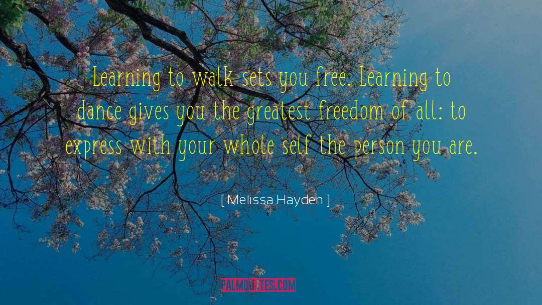 Learning To Walk quotes by Melissa Hayden