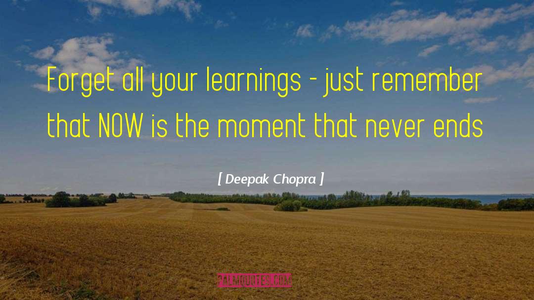 Learnings quotes by Deepak Chopra