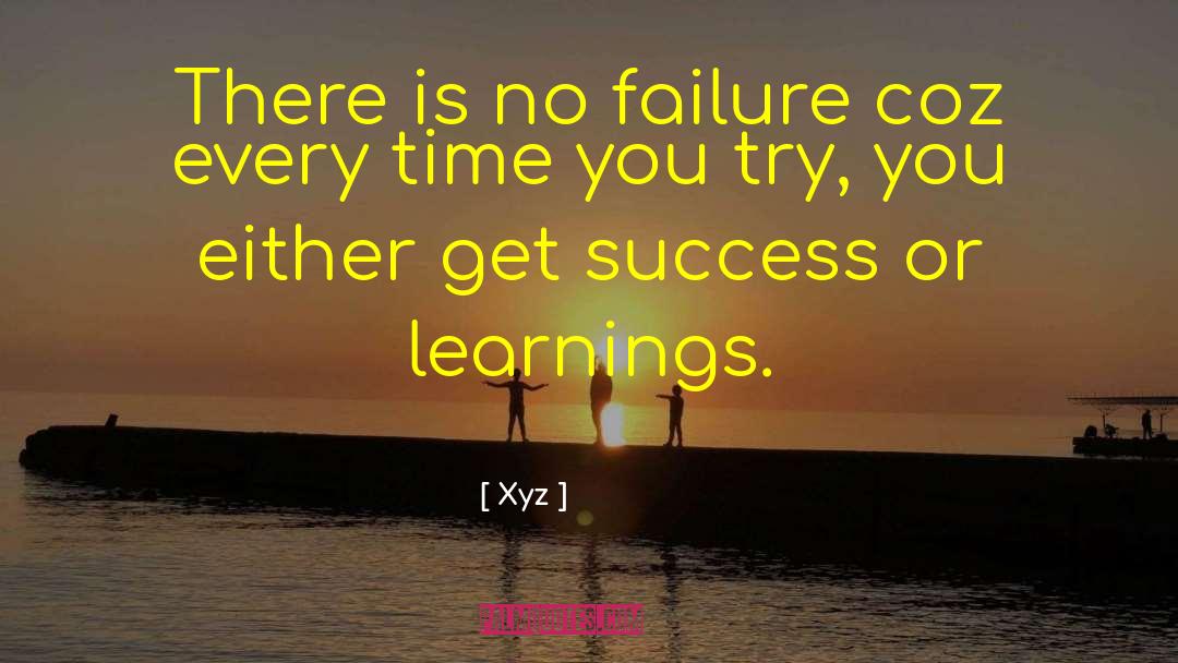 Learnings quotes by Xyz