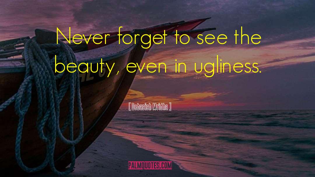 Learnt To See The Beauty quotes by Debasish Mridha