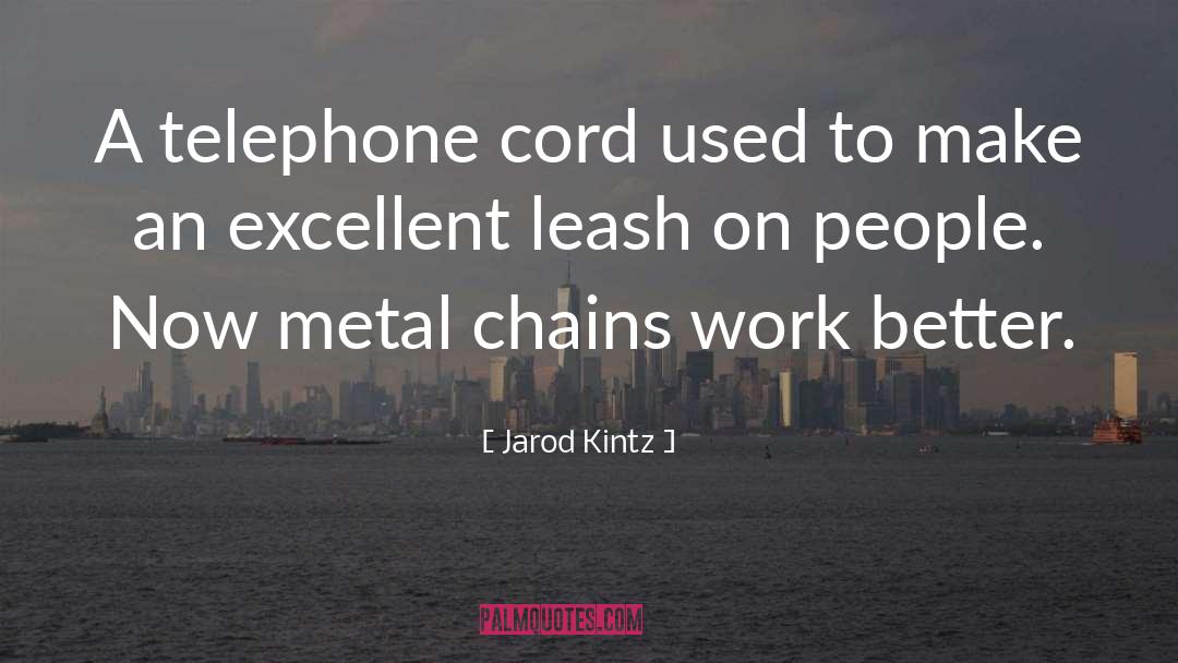 Leash quotes by Jarod Kintz