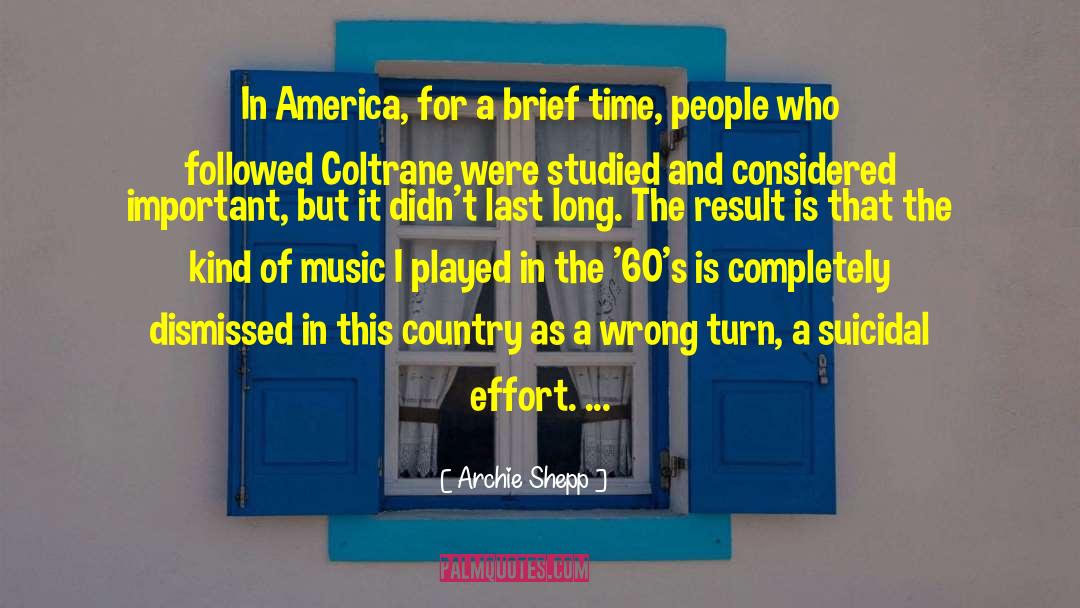 Least Effort quotes by Archie Shepp