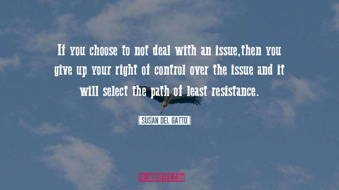 Least Resistance quotes by Susan Del Gatto