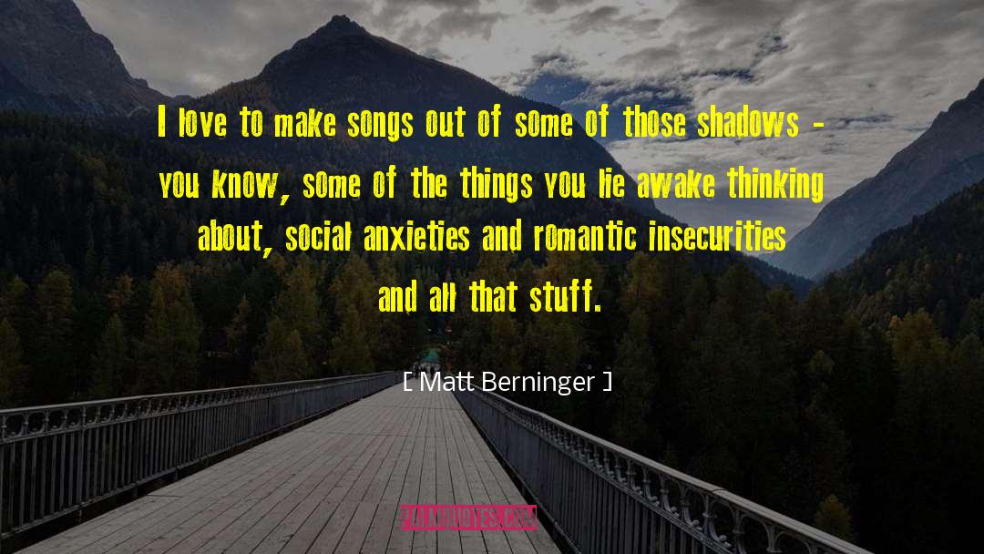 Least Romantic quotes by Matt Berninger