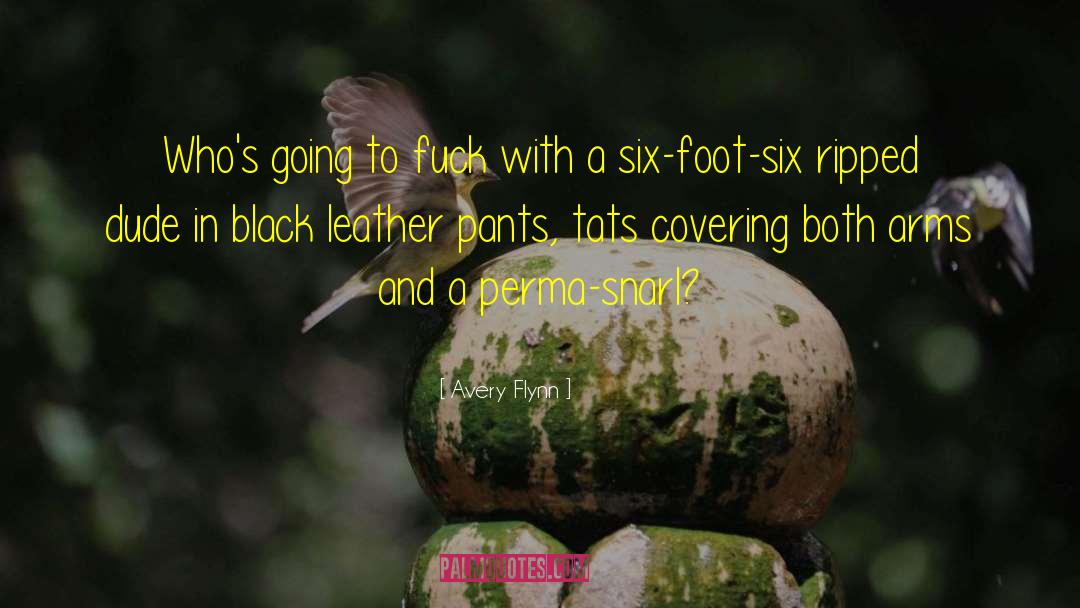 Leather Pants quotes by Avery Flynn