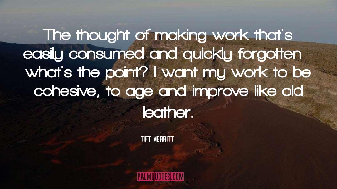 Leather quotes by Tift Merritt