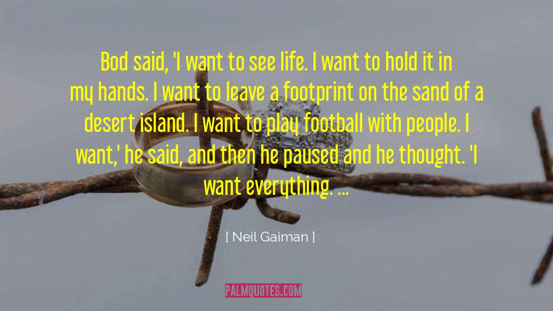 Leave A Footprint quotes by Neil Gaiman
