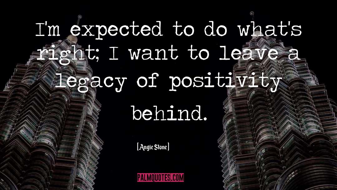 Leave A Legacy quotes by Angie Stone