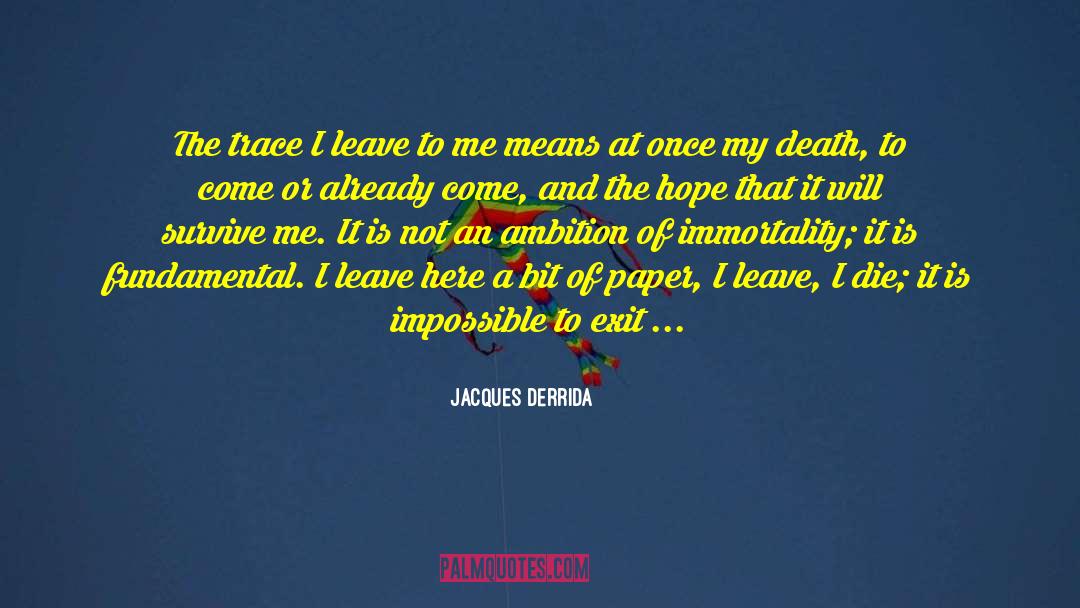Leave A Note quotes by Jacques Derrida