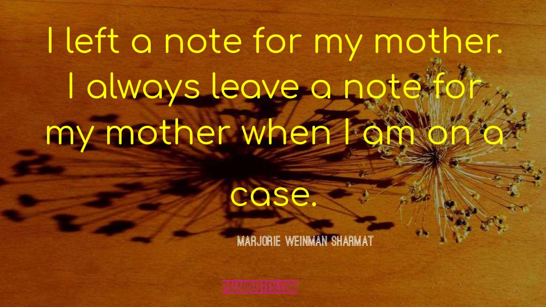 Leave A Note quotes by Marjorie Weinman Sharmat