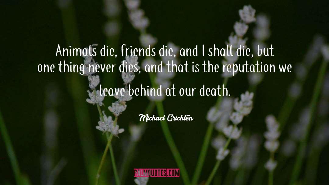 Leave Behind quotes by Michael Crichton