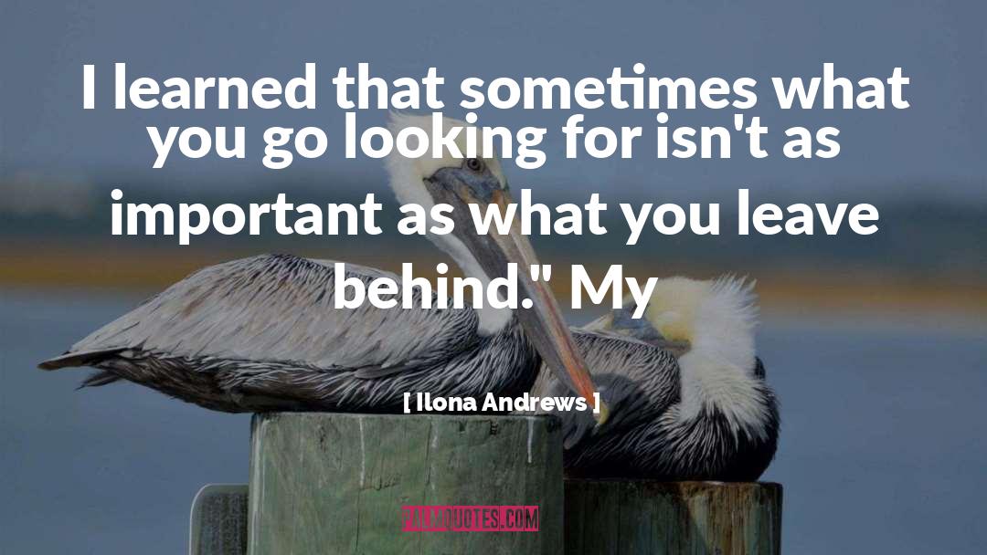 Leave Behind quotes by Ilona Andrews