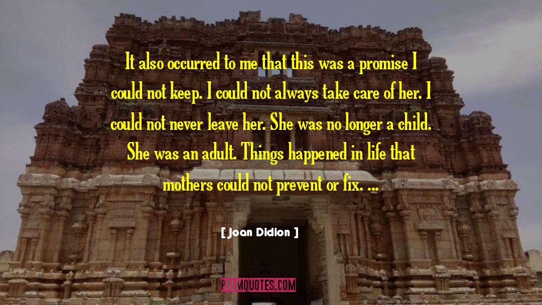 Leave Her Free quotes by Joan Didion