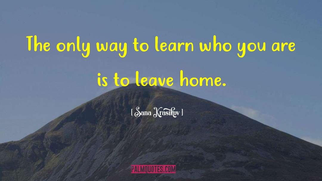 Leave Home quotes by Sana Krasikov