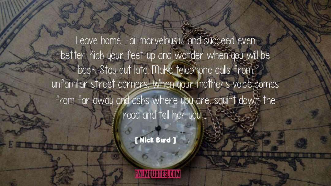 Leave Home quotes by Nick Burd