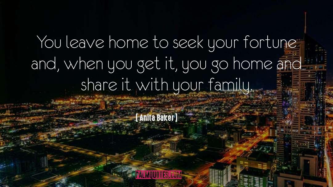 Leave Home quotes by Anita Baker