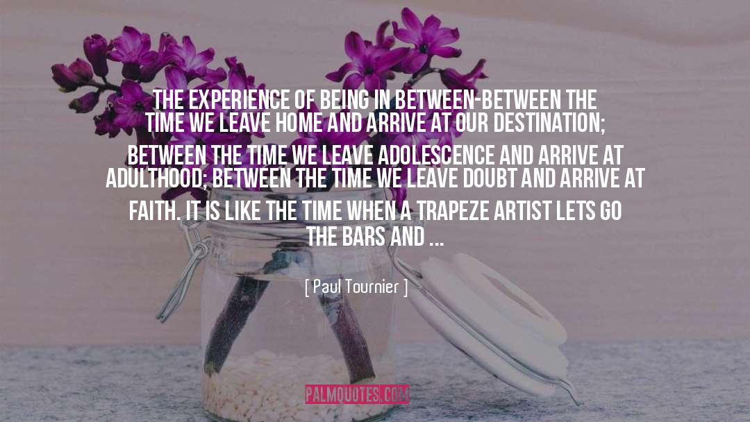 Leave Home quotes by Paul Tournier
