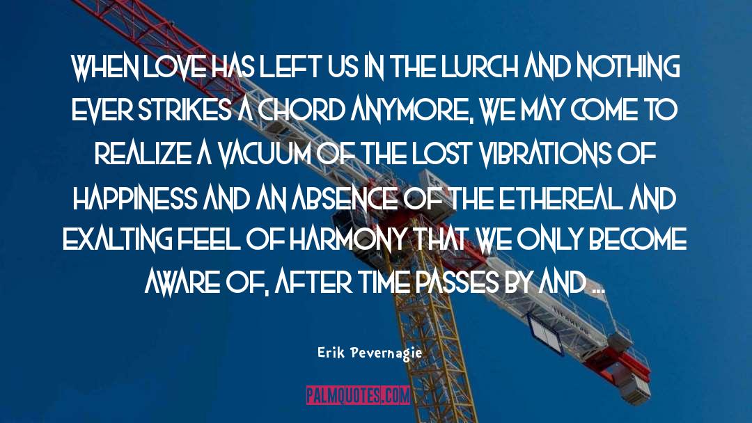 Leave In The Lurch quotes by Erik Pevernagie