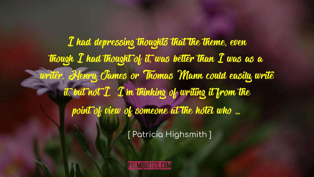 Leave It Better quotes by Patricia Highsmith