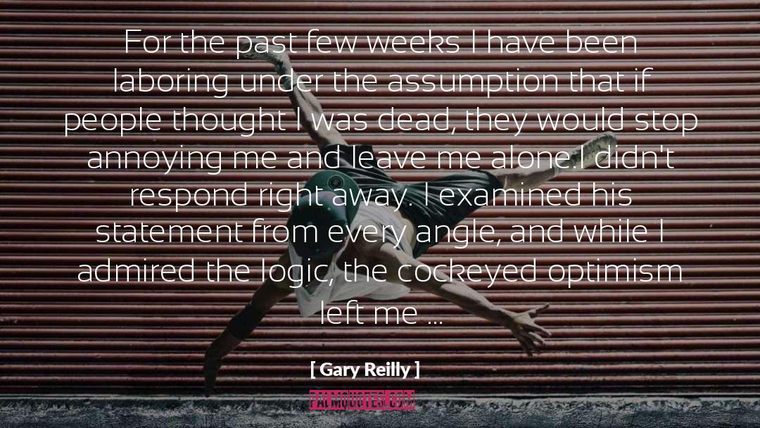 Leave Me Alone quotes by Gary Reilly