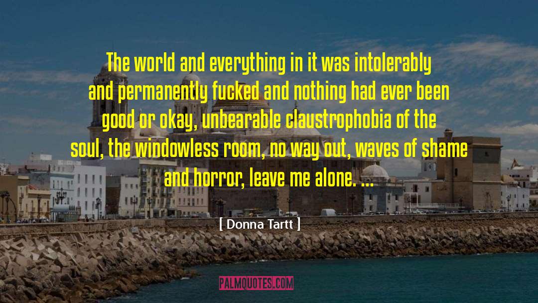 Leave Me Alone quotes by Donna Tartt