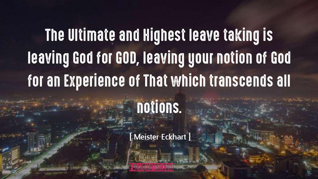 Leave Taking quotes by Meister Eckhart