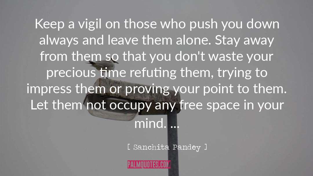 Leave Them Alone quotes by Sanchita Pandey