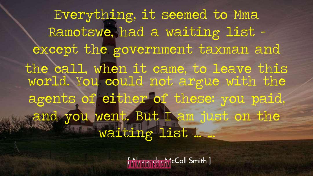 Leave This World quotes by Alexander McCall Smith