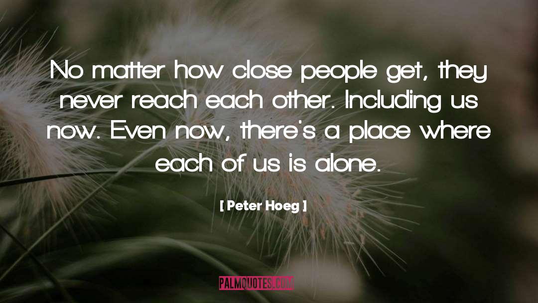 Leave Us Alone quotes by Peter Hoeg