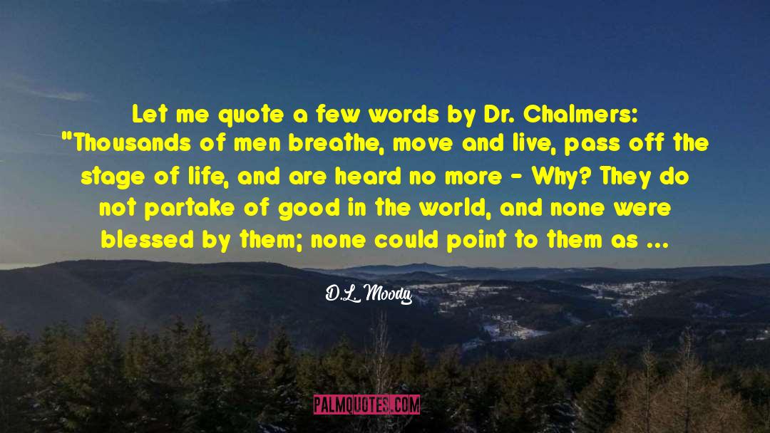 Leave Your Man For Me quotes by D.L. Moody