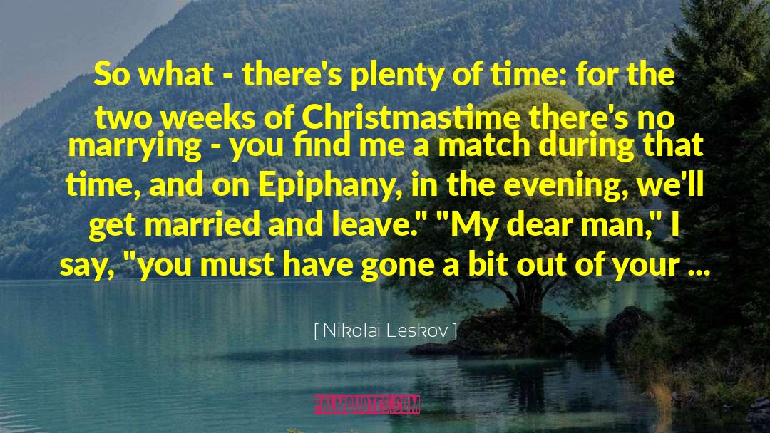 Leave Your Man For Me quotes by Nikolai Leskov
