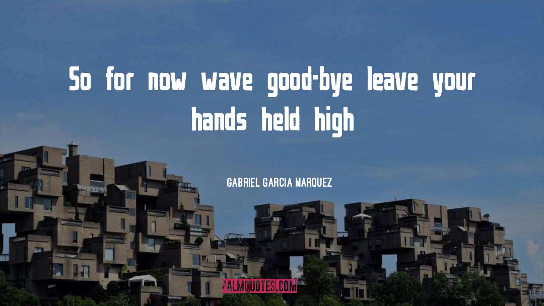 Leave Your Mark quotes by Gabriel Garcia Marquez