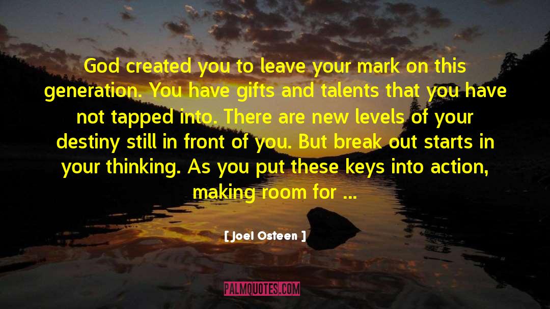 Leave Your Mark quotes by Joel Osteen