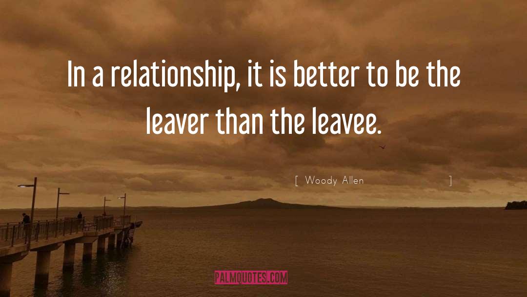 Leavers quotes by Woody Allen