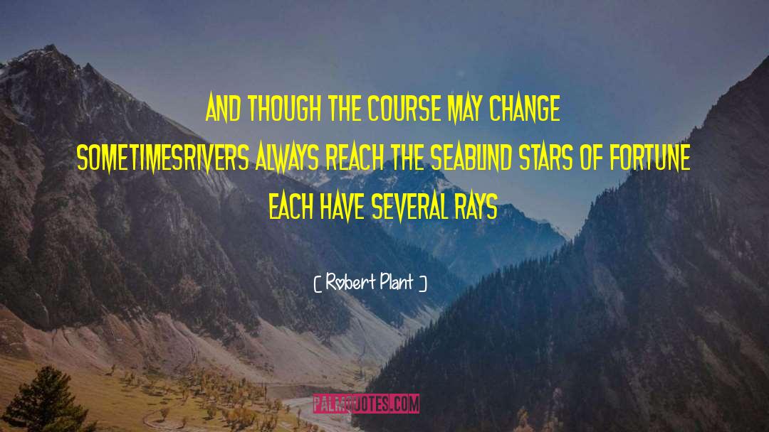 Leaves And Change quotes by Robert Plant