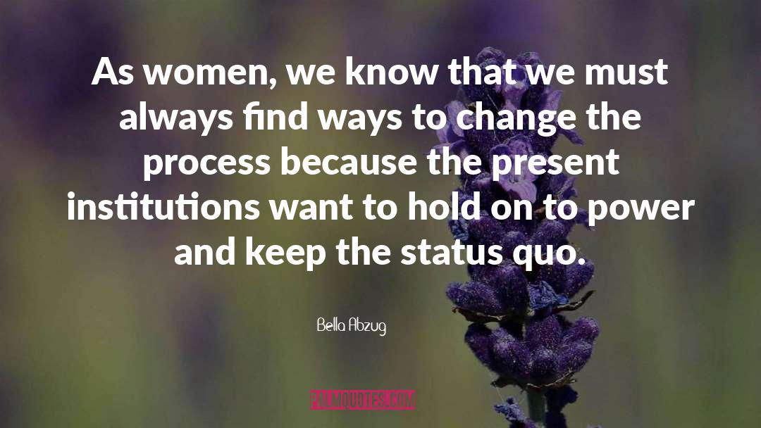 Leaves And Change quotes by Bella Abzug