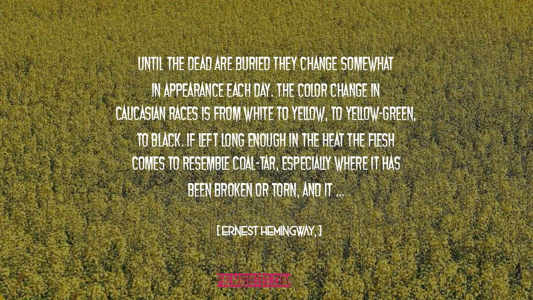 Leaves Change Color In Fall quotes by Ernest Hemingway,