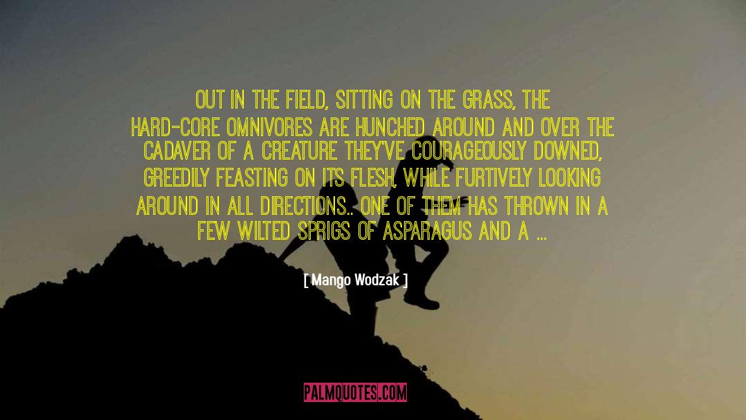 Leaves Of Grass quotes by Mango Wodzak