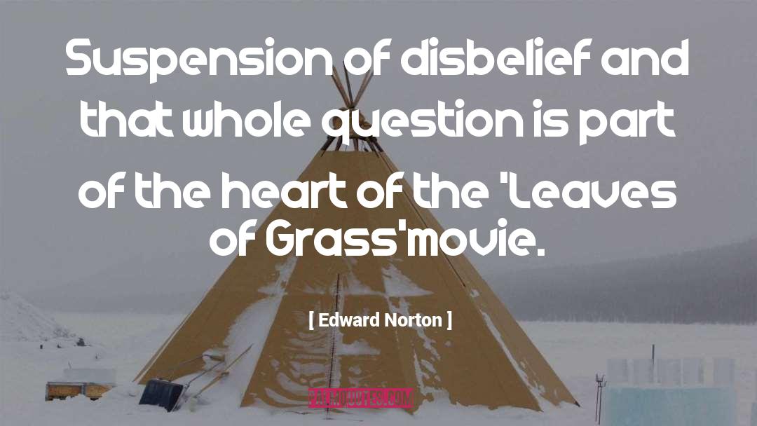 Leaves Of Grass quotes by Edward Norton